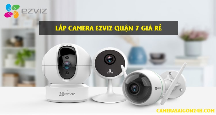 lắp camera Ezviz quận 7