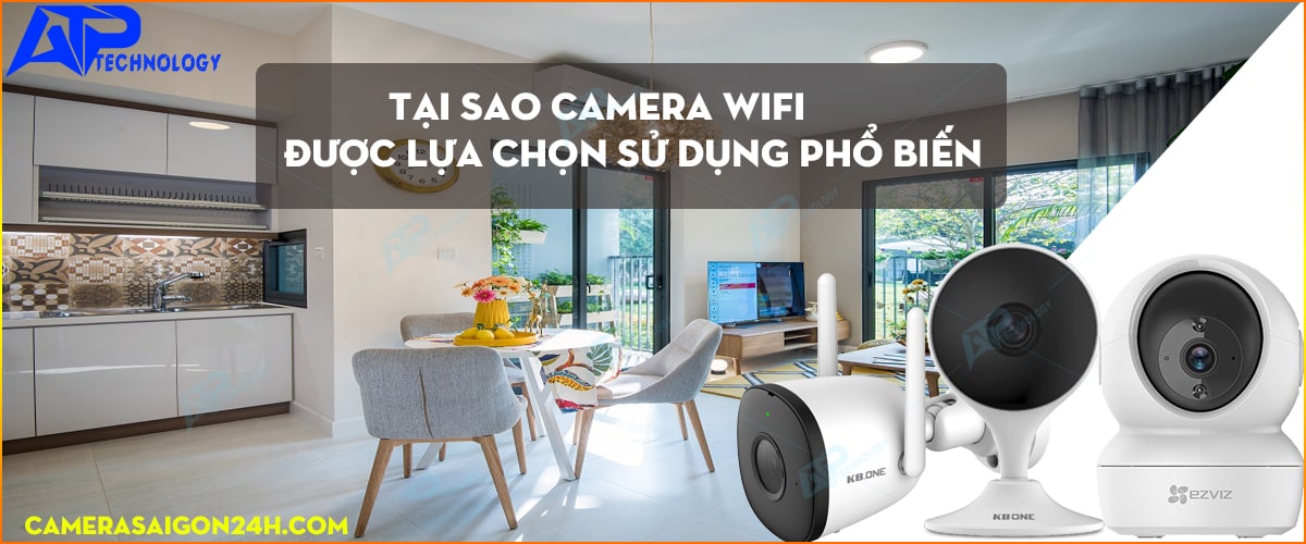 giá camera wifi bao nhiêu tai sao camera wifi được lựa chọn sử dụng nhiều